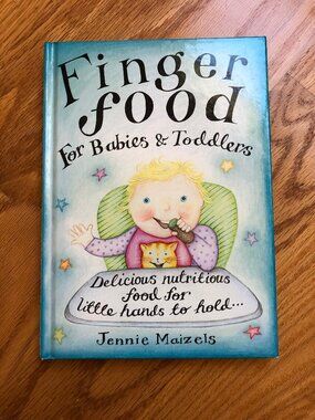 Finger Food For Babies & Toddlers book